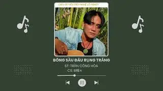 B&ocirc;ng Sầu Đ&acirc;u Rụng Trắng - Trần C&ocirc;ng H&ograve;a - Brenda Tran