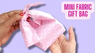 Cute Mini Fabric Gift Bag | How to make Gift Bags | Sewing for beginners | DIY | Christmas Gift Bag