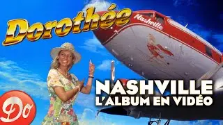 DOROTHÉE - Nashville - L'album en vidéo | 15 vidéoclips