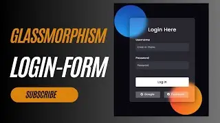 Glassmorphism Login Form  using HTML and CSS