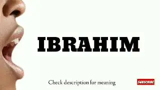 How to pronounce Ibrahim
