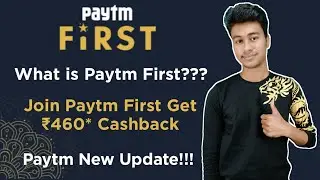 🔥Paytm New Update 2019- What is Paytm First?? Benefits Of Paytm First??