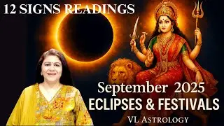 September 2025 Vedic Astrology | Eclipses, Combust Mercury & Remedies Navratri for All 12 Signs - VL