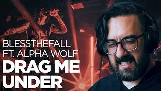 Blessthefall & Alpha Wolf are bringing the HEAT! | Drag Me Under | Reaction / Review