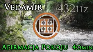 AFIRMACJA POKOJU  ( 40 minutowa )  Vedamir z aranżacją JARUHY  ( 1504 )
