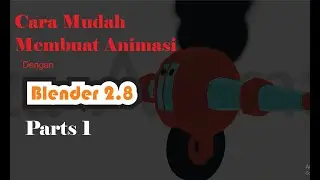 MEMBUAT ANIMASI DENGAN BLENDER 3D FULL I Part 1 Modeling