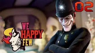 We Happy Few - part 2 (Chulig&aacute;nsk&aacute; f&eacute;rovka)
