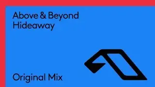 Above & Beyond - Hideaway