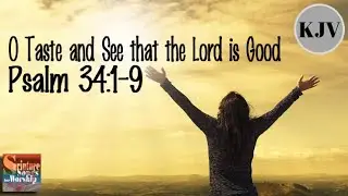 Psalm 34:1-9 Song (KJV) 