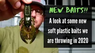 New Soft Plastic Baits We Are Throwing in 2020!