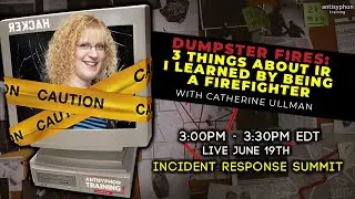 Dumpster Fires: 3 things about IR I learned by being a firefighter | I.R. Summit 2024
