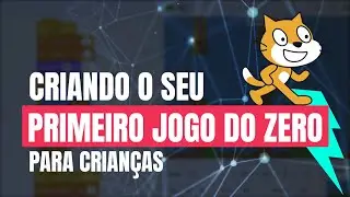 Como Criar um Jogo do Zero no Scratch (Parte 1)