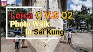 #036 The Comparison with Leica Q & Q2!! 
