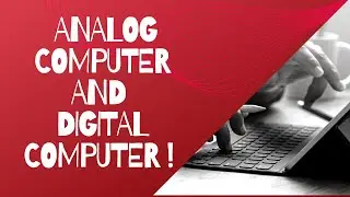 Analog Computer Vs Digital Computer| Difference between analog computer and digital computer
