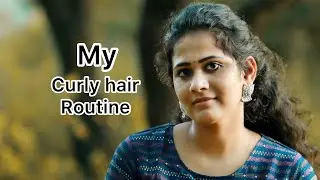 Most requested video/ curly hair routine/cg curl girl method / cantu/ earth rhythm/Malayalam
