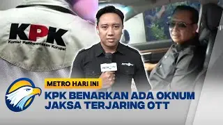 KPK Benarkan Ada Jaksa di Banten Terjaring OTT - [Metro Hari Ini]