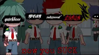 now you SUCK || mha/bnha || bull13d/sad deku || mean iida? || tw: flickering photos || credit👇🏻