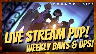 Counter: Side Live Stream - Weekly Bans & Ups | PVP Team Building