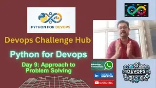 Python for Devops : Day9 : Approach to Problem Solving