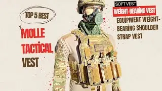 Top 5 Best Molle Tactical Vest