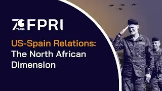 US-Spain Relations: The North African Dimension