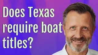 Does Texas require boat titles?