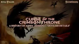 Devilish Details | A History of Ashes, Session 1 | RollTales | Pathfinder 2E