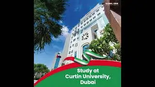 Study at Curtin University, Dubai | Global Edge is Authorised Agent | Call 01148475000 #studyabroad