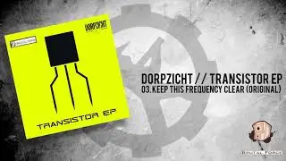 Dorpzicht - Transistor EP - Keep This Frequency Clear (Preview)
