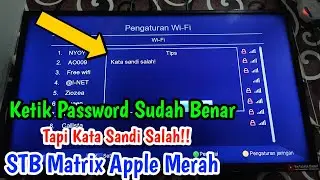 Ketik Password Sudah Benar Tapi masih muncul Kata sandi salah STB Matrix Apple