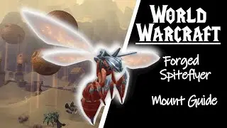 How to get the Forged Spiteflyer mount guide - Shadowlands mount guide