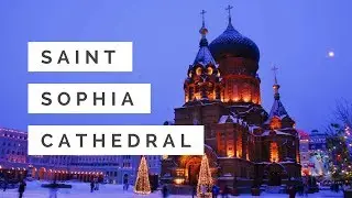Saint Sophia Cathedral in Harbin