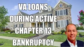 Getting a VA Loan During Chapter 13 Bankruptcy