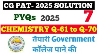 CG PAT 2025 Solution,CG PAT 2025 QUESTION PAPER Chemistry SOLUTION in hindi (Science group) Part-2