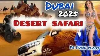 Dubai Desert Safari 2025:Ultimate Adventure/Top Things to Do in Dubai Safari/Dr Dubai vlogs