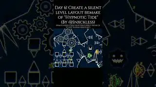 Day 6: Create a silent level layout remake of 