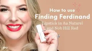 FINDING FERDINAND Lipstick in Au Naturel & Nob Hill Red | ipsy Tutorials