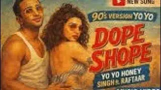 Dope Sope (90s Style Version ) Yo Yo honey Singh | 90s honey Singh 