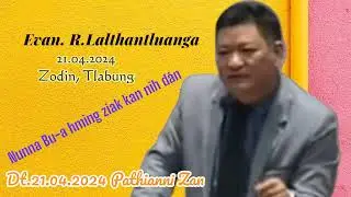 Evan R.Lalthantluanga Sermon nung leh ropui|| PCI Zodin|| Revival Crusade