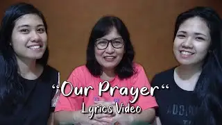 OUR PRAYER | J3O Original Song [Lyrics Video]