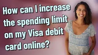 How can I increase the spending limit on my Visa debit card online?