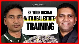 Real Estate Training That 3X Your Income &ndash; Start Today   | Dr. Amol Mourya - Real estate Coach