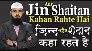 Jin Aur Shaitan Kahan Rahte Hai By Adv. Faiz Syed