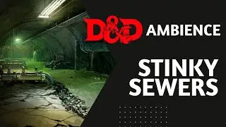 Stinky Sewers | D&D Ambience | Fantasy Background