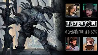 Reforjado (2/2) | LynxDyD EBERRON | Cap&iacute;tulo 95
