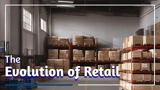 The Evolution of Retail: A Journey Through Time