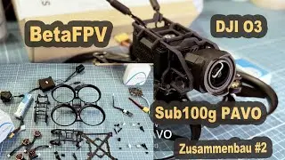 BetaFPV PAVO Pico CineWhoop DJI O3 Prototyp Zusammenbau 2