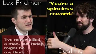Destiny calls Lex Fridman a 