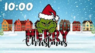 THE GRINCH 10 MINUTE TIMER with CHRISTMAS MUSIC & ALARM