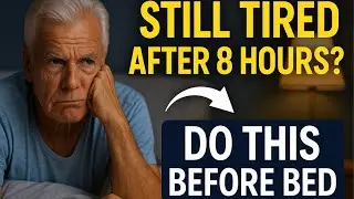 Why Seniors Wake Up Tired Even After Sleeping 8 Hours &ndash; 5 Gentle Fixes That Work